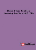 China Other Textiles Industry Profile - ISIC1729