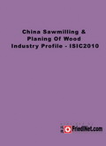 China Sawmilling & Planing Of Wood Industry Profile - ISIC2010
